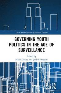 bokomslag Governing Youth Politics in the Age of Surveillance