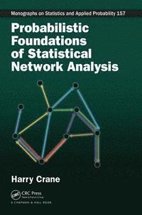 bokomslag Probabilistic Foundations of Statistical Network Analysis