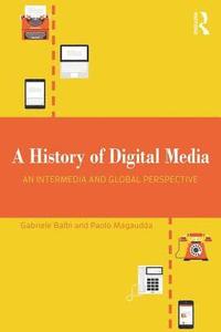 bokomslag A History of Digital Media