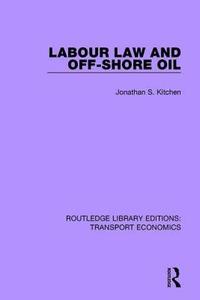 bokomslag Labour Law and Off-Shore Oil