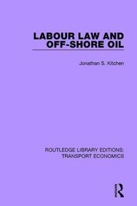 bokomslag Labour Law and Off-Shore Oil