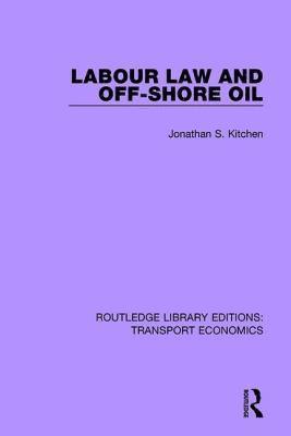 Labour Law and Off-Shore Oil 1