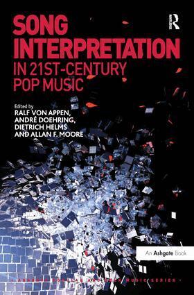 Ralf von Appen, André Doehring, Allan F. Moore - Song Interpretation in 21st-Century Pop Music, Häftad