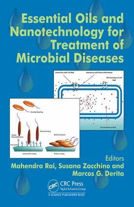 Mahendra Rai, Susana Zacchino, Marcos Derita - Essential Oils and Nanotechnology for Treatment of Microbial Diseases, Inbunden
