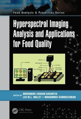 N.C. Basantia, Leo M.L. Nollet, Mohammed Kamruzzaman, India) Basantia, N.C. (Cavinkare Research Centre, Chennai, Leo M.L. (University College Ghent) Nollet, Bangladesh) Kamruzzaman, Mohammed (Department of Food Technology and Rural Industrues, Bangladesh Agricultural University, N. C. Basantia, Leo M. L. Nollet - Hyperspectral Imaging Analysis and Applications for Food Quality, Inbunden