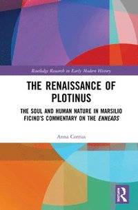 bokomslag The Renaissance of Plotinus