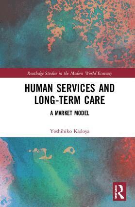 Yoshihiko Kadoya - Human Services and Long-term Care, Inbunden