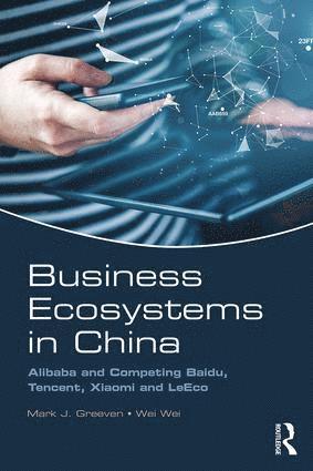 Mark J. Greeven, Wei Wei, China) Greeven, Mark J. (Zhejiang University, People's Republic of China) Wei, Wei (GSL - Business Ecosystems in China, Häftad