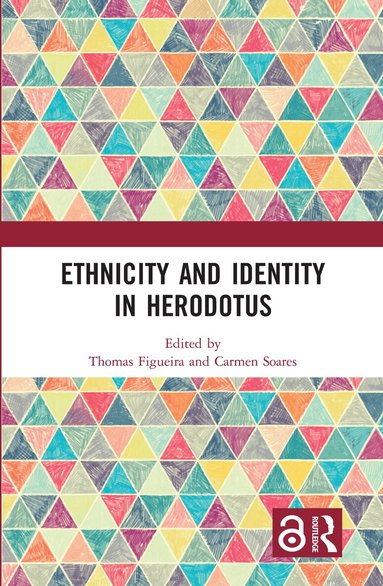Thomas Figueira, Carmen Soares - Ethnicity and Identity in Herodotus, Inbunden