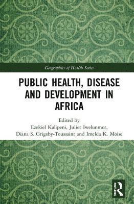 Public Health, Disease and Development in Africa 1