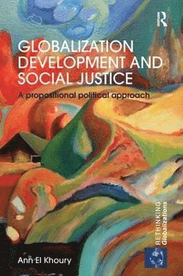 bokomslag Globalization Development and Social Justice