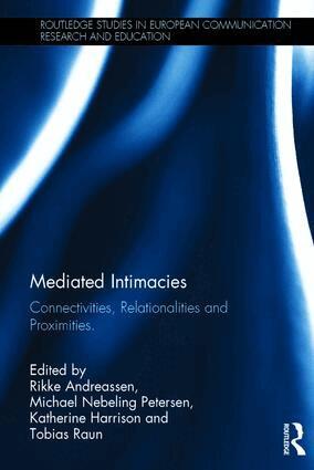 Rikke Andreassen, Michael Nebeling Petersen, Katherine Harrison, Tobias Raun - Mediated Intimacies, Inbunden