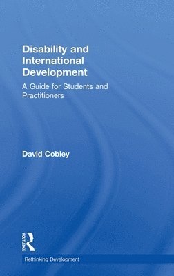 bokomslag Disability and International Development: A Guide for Students and Practitioners
