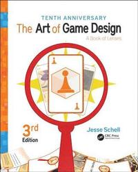 bokomslag The Art of Game Design: A Book of Lenses, Third Edition