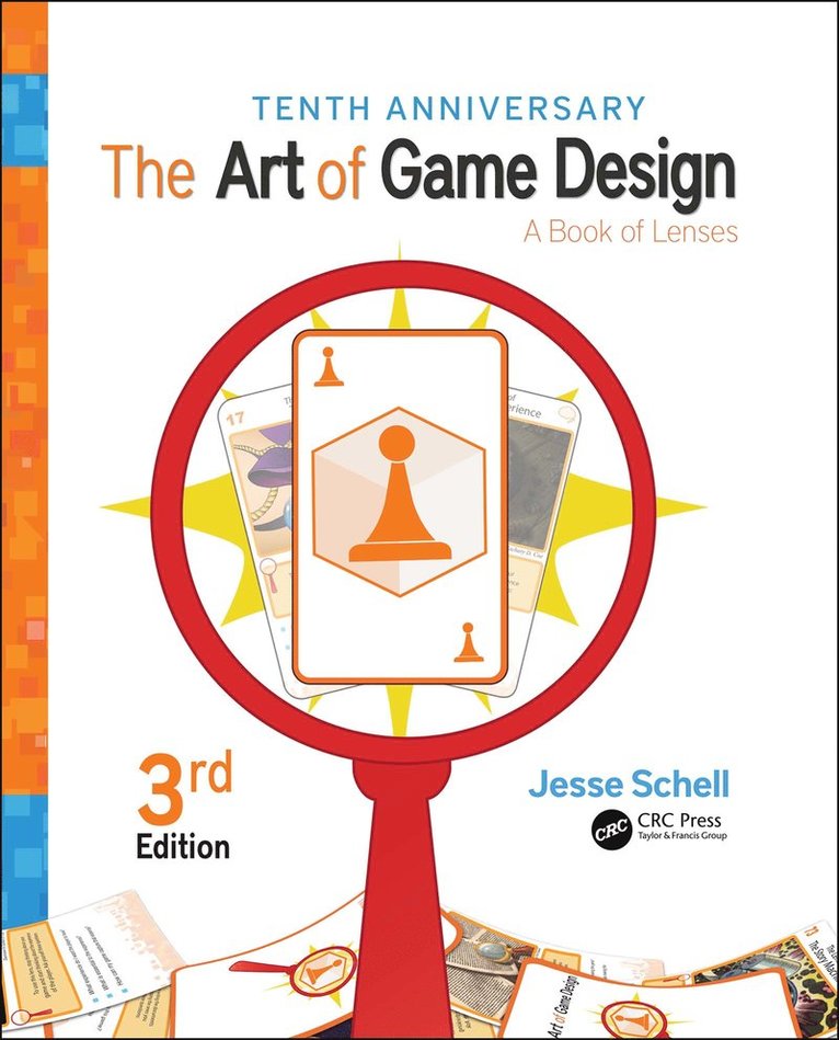 Jesse Schell, USA) Schell, Jesse (Carnegie Mellon University and Schell Games, Pittsburgh, Pennsylvania - Art of Game Design, Häftad