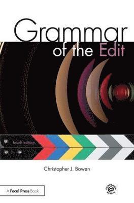 Christopher Bowen - Grammar of the Edit, Häftad