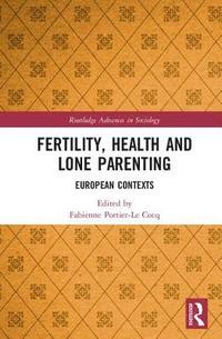 bokomslag Fertility, Health and Lone Parenting
