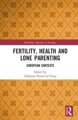 Fertility, Health and Lone Parenting 1