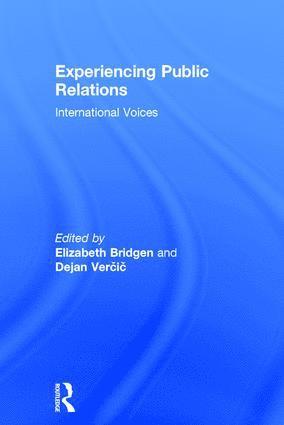 Elizabeth Bridgen, Dejan Verčič, Dejan Vercic, Dejan Ver&#269;i&#269; - Experiencing Public Relations, Inbunden