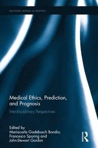 bokomslag Medical Ethics, Prediction, and Prognosis