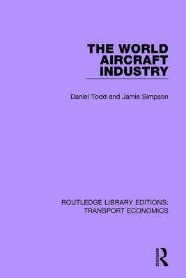 Daniel Todd, Jamie Simpson - World Aircraft Industry, Inbunden