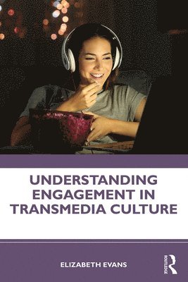 bokomslag Understanding Engagement in Transmedia Culture