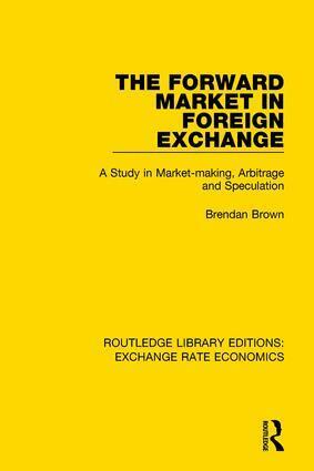Brendan Brown - Forward Market in Foreign Exchange, Inbunden