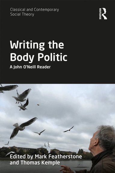 Mark Featherstone, Thomas Kemple - Writing the Body Politic, Inbunden