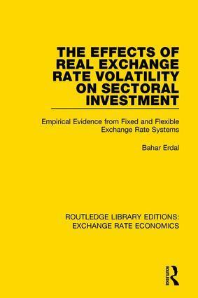 Bahar Erdal - Effects of Real Exchange Rate Volatility on Sectoral Investment, Häftad