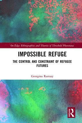 Georgina Ramsay, Australia) Ramsay, Georgina (University of Newcastle - Impossible Refuge, Inbunden