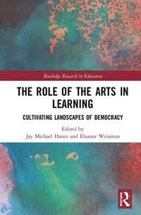bokomslag The Role of the Arts in Learning