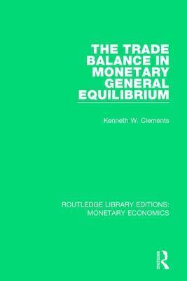 The Trade Balance in Monetary General Equilibrium 1