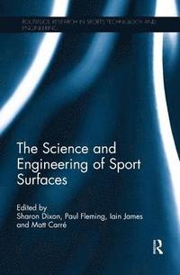 bokomslag The Science and Engineering of Sport Surfaces