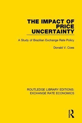 Don Coes, USA) Coes, Don (University of New Mexico - Impact of Price Uncertainty, Inbunden