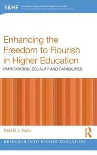 bokomslag Enhancing the Freedom to Flourish in Higher Education