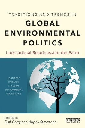 Olaf Corry, Hayley Stevenson - Traditions and Trends in Global Environmental Politics, Häftad