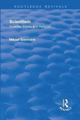 bokomslag Scientism: Science, Ethics and Religion