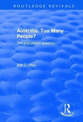 bokomslag Australia: Too Many People? - The Population Question