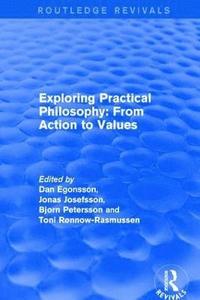 bokomslag Exploring Practical Philosophy: From Action to Values