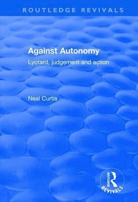 bokomslag Against Autonomy