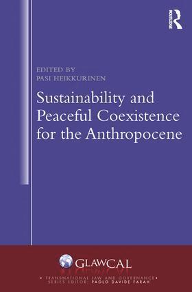 Pasi Heikkurinen - Sustainability and Peaceful Coexistence for the Anthropocene, Inbunden