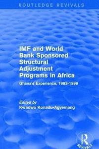 bokomslag IMF and World Bank Sponsored Structural Adjustment Programs in Africa