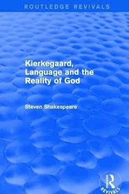 Revival: Kierkegaard, Language and the Reality of God (2001) 1