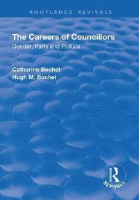 bokomslag The Careers of Councillors: Gender, Party and Politics