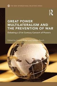 bokomslag Great Power Multilateralism and the Prevention of War