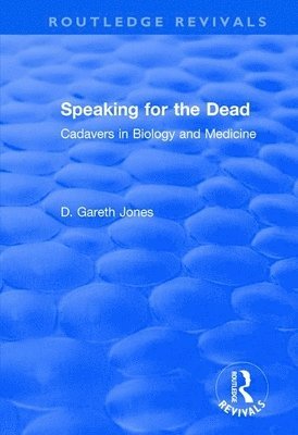 Speaking for the Dead: Cadavers in Biology and Medicine 1