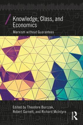 Theodore Burczak, Robert Garnett Jr., Richard McIntyre - Knowledge, Class, and Economics, Häftad