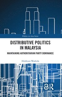 bokomslag Distributive Politics in Malaysia