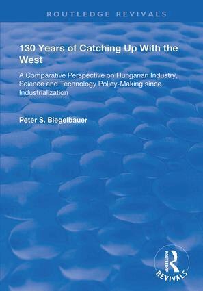 Peter Biegelbauer - 130 Years of Catching Up with the West, Inbunden