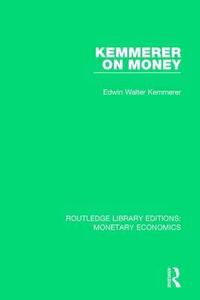 bokomslag Kemmerer on Money